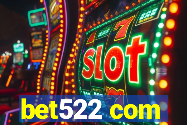 bet522 com
